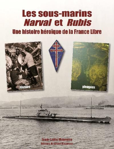 L'epopee des sous-marins fnfl narval et rubis