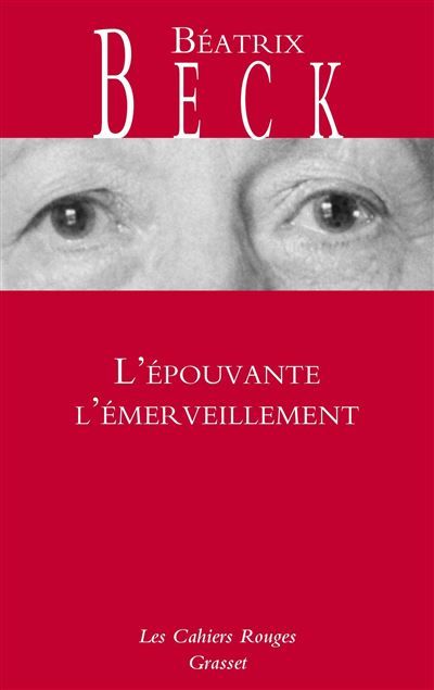 L'épouvante l'émerveillement Les Cahiers rouges