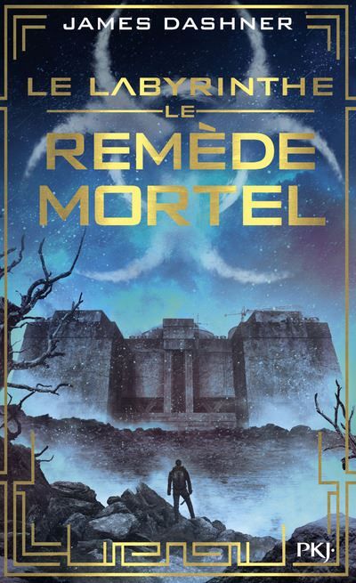 L'épreuve - tome 3 Le Remède mortel Le labyrinthe