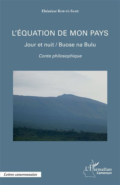 L'équation de mon pays Jour et nuit / Buose na Bulu - Conte philosophique