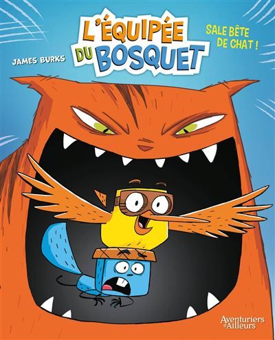 L'Équipée du bosquet - tome 01 Sale bête de chat !