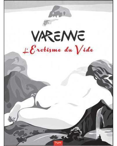L'érotisme du vide - Varenne 2011-2013