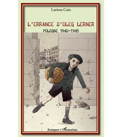 L'errance d'Oleg Lerner Pologne 1940 - 1945