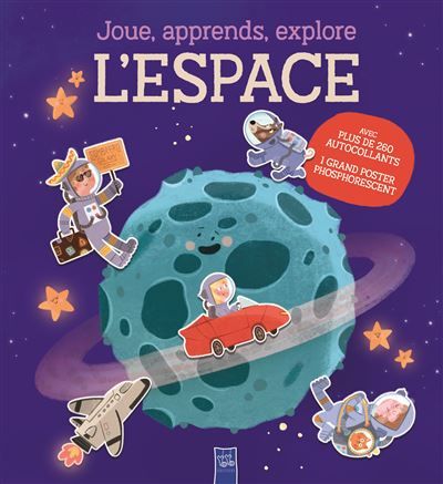 L'espace - Joue, apprends, explore
