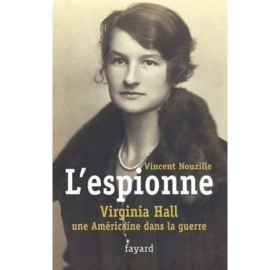 L'espionne Virginia Hall, une américaine dans la guerre