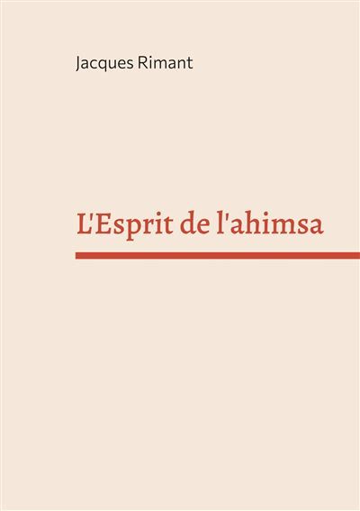 L'Esprit de l'ahimsa - Jacques Rimant - Books On Demand