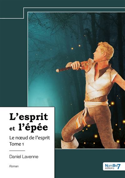 L'esprit et l'épée - Tome 1 Le noeud de l'esprit
