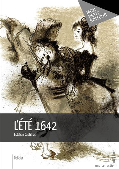 Couverture de L'Eté 1642 par Esteben Castilhac