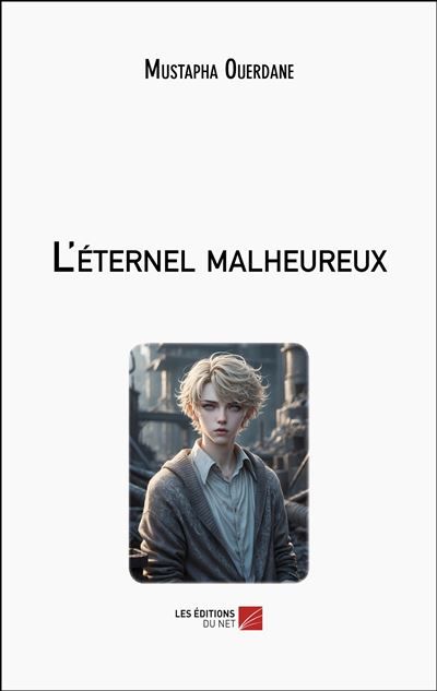 L'éternel malheureux