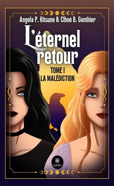 L'éternel retour Tome I: La malédiction