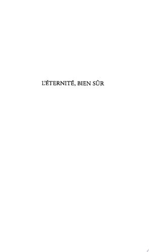 L'ETERNITE , BIEN SÛR