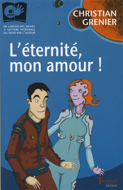 L'eternité, mon amour ! Livre avec 1 DVD