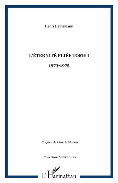 L'éternité pliée Tome I - 1973-1975