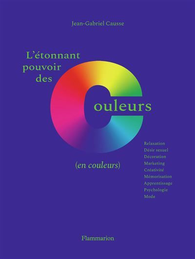 L'étonnant pouvoir des couleurs (en couleurs)