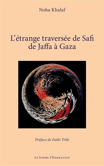 L’étrange traversée de Safi de Jaffa à Gaza