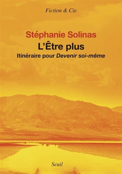 L'Etre plus Itinéraire pour devenir soi-même