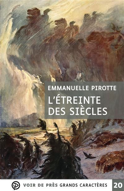 L'etreinte des siecles Grands caractères, édition accessible pour les malvoyants