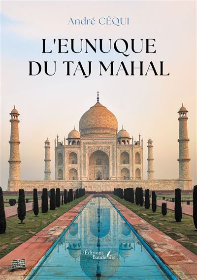 L'eunuque du Taj Mahal