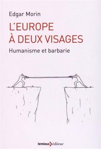 L'Europe à deux visages humanisme et barbarie