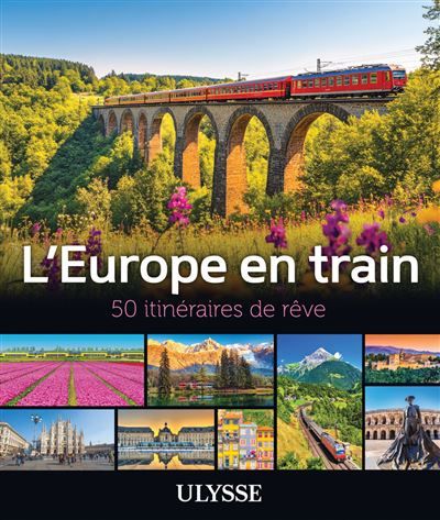L'Europe en train - 50 Itinéraires de rêve