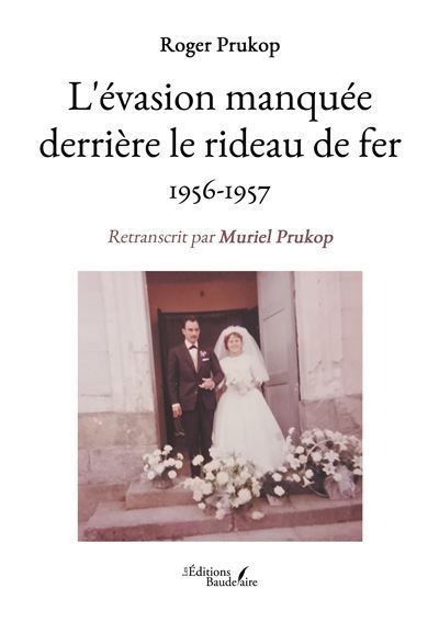 L'évasion manquée derrière le rideau de fer 1956-1957