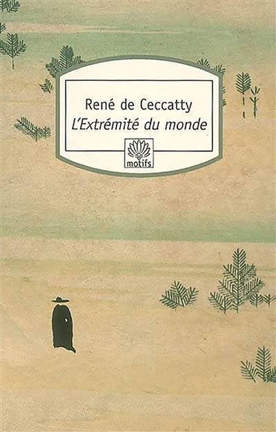 L'Extrémité du monde Relation de saint François Xavier, sur ses voyages et sur sa vie