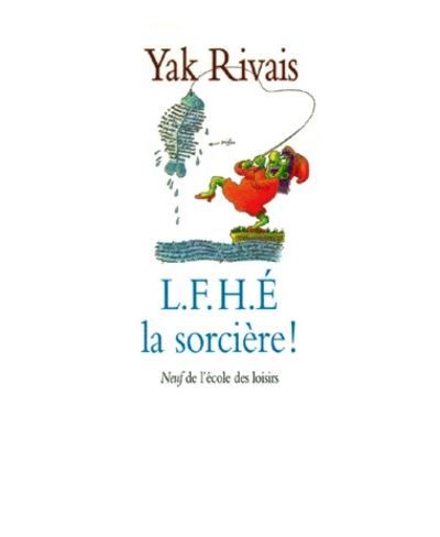 L.F.H.É. la sorcière ! -