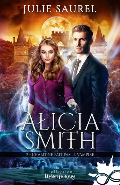 L'habit ne fait pas le vampire Alicia Smith, T2
