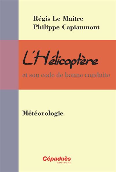 L'Hélicoptère et son code de bonne conduite : Météorologie