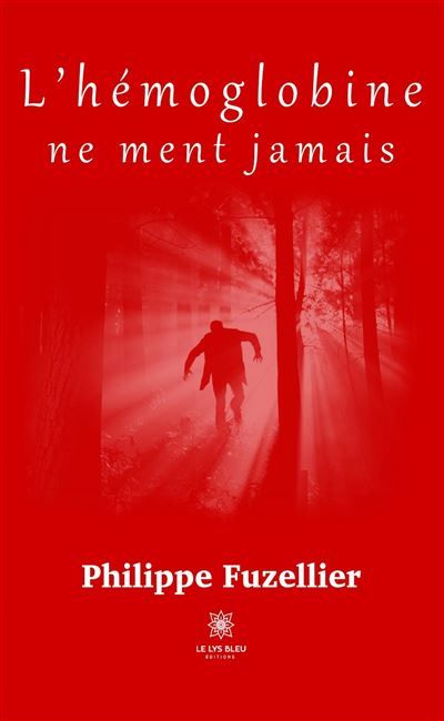 L'hémoglobine ne ment jamais