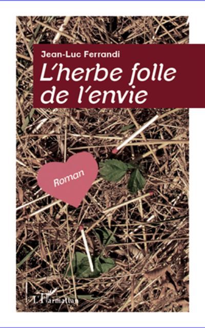 L'herbe folle de l'envie Roman