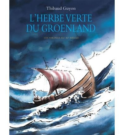 L'herbe verte du Groenland Les vikings au Xè siècle
