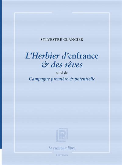 L’Herbier d’enfrance & des rêves Suivi de Campagne première & potentielle