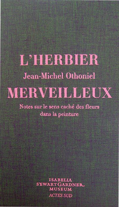L'herbier merveilleux Notes sur le sens caché des fleurs dans la peinture