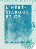 Couverture de L'Hérésiarque et Cie par Guillaume Apollinaire