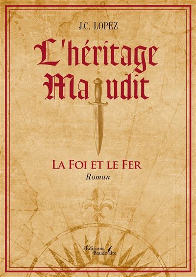 L'héritage maudit La foi et le fer
