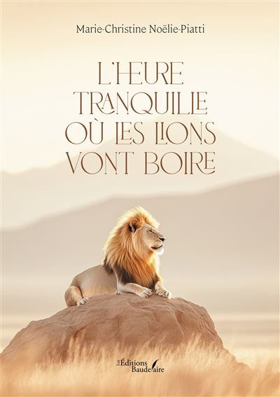 L'heure tranquille où les lions vont boire