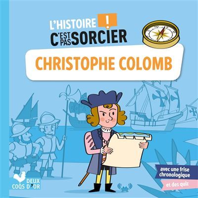 L'histoire C'est pas sorcier - Christophe Colomb - Patrick Morize