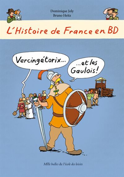 L'Histoire de France en BD - Vercingétorix? et les Gaulois ! - Bruno Heitz