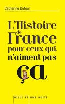 L'histoire de France pour ceux qui n'aiment pas ça