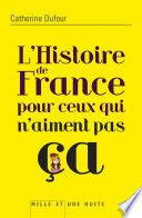 L'Histoire de France pour ceux qui n'aiment pas ça