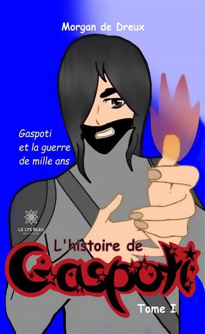 L'histoire de Gaspoti Tome I:  Gaspoti et la guerre de mille ans