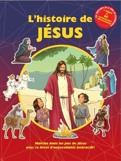 L’histoire de Jésus Marche dans les pas de Jésus avec ce livret d’autocollants interactif