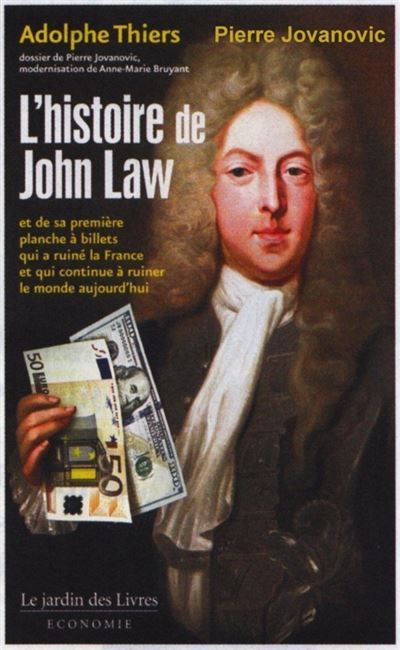 L'histoire de John Law Et de sa première planche à billets qui a ruiné la France et qui continue ...