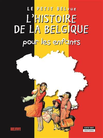 L'histoire de la Belgique pour les enfants Le petit Belvue