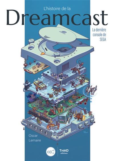 L'Histoire de la Dreamcast La dernière console de SEGA