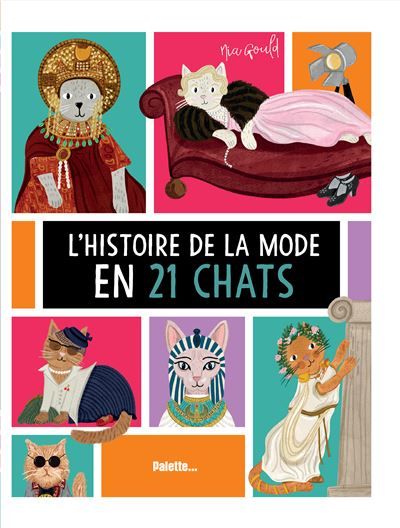 L'Histoire de la mode en 21 chats - Nia Gould