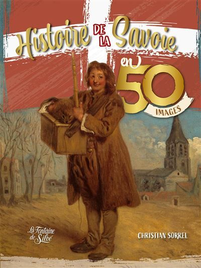 L'histoire de la Savoie en 50 images