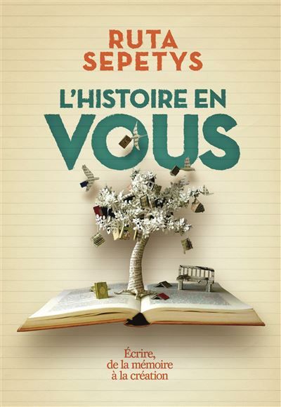 L'histoire en vous Écrire, de la mémoire à la création