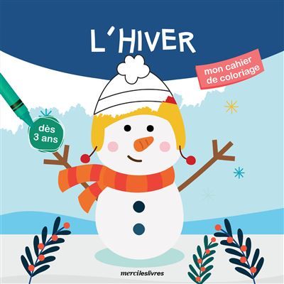 L'hiver 17 coloriages pour s'amuser et apprendre !